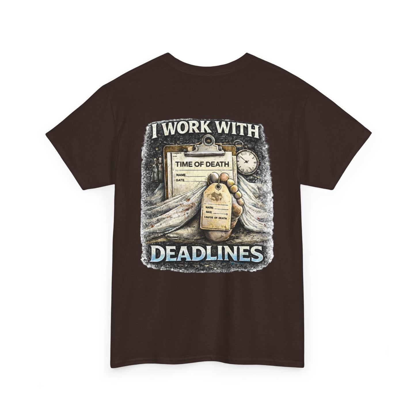 I Work With Deadlines Dark Humor Medical Examiner Tee | Paramedic First Responder
