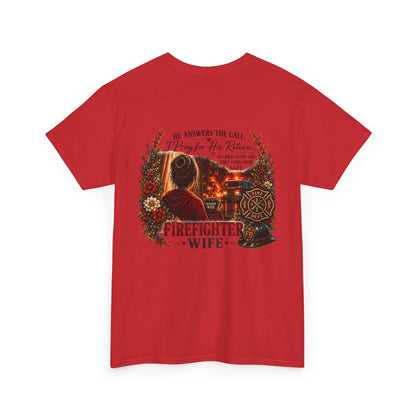 Firefighter Wife Tee — "He Answers the Call, I Pray for His Return"