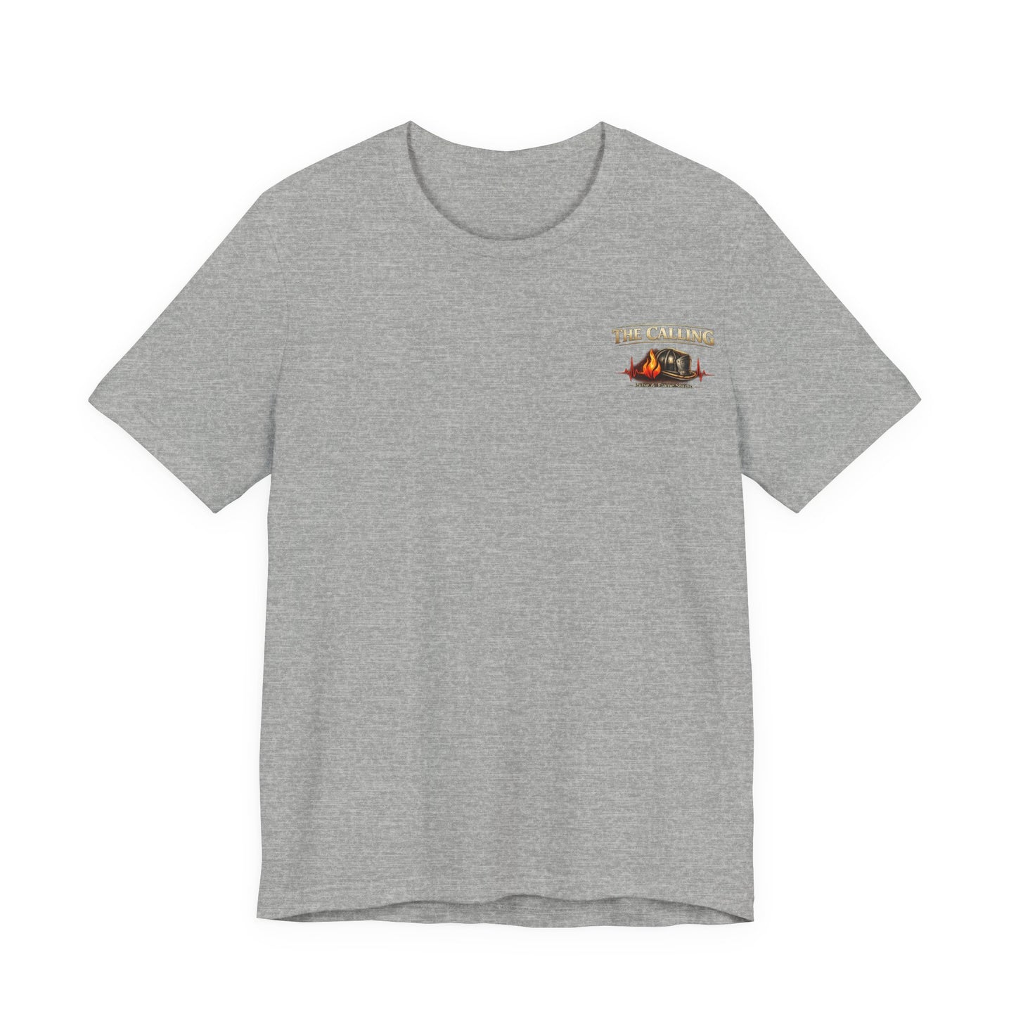 Firefighter Tee — "The Calling: Some Careers Are Chosen. Others Choose You."