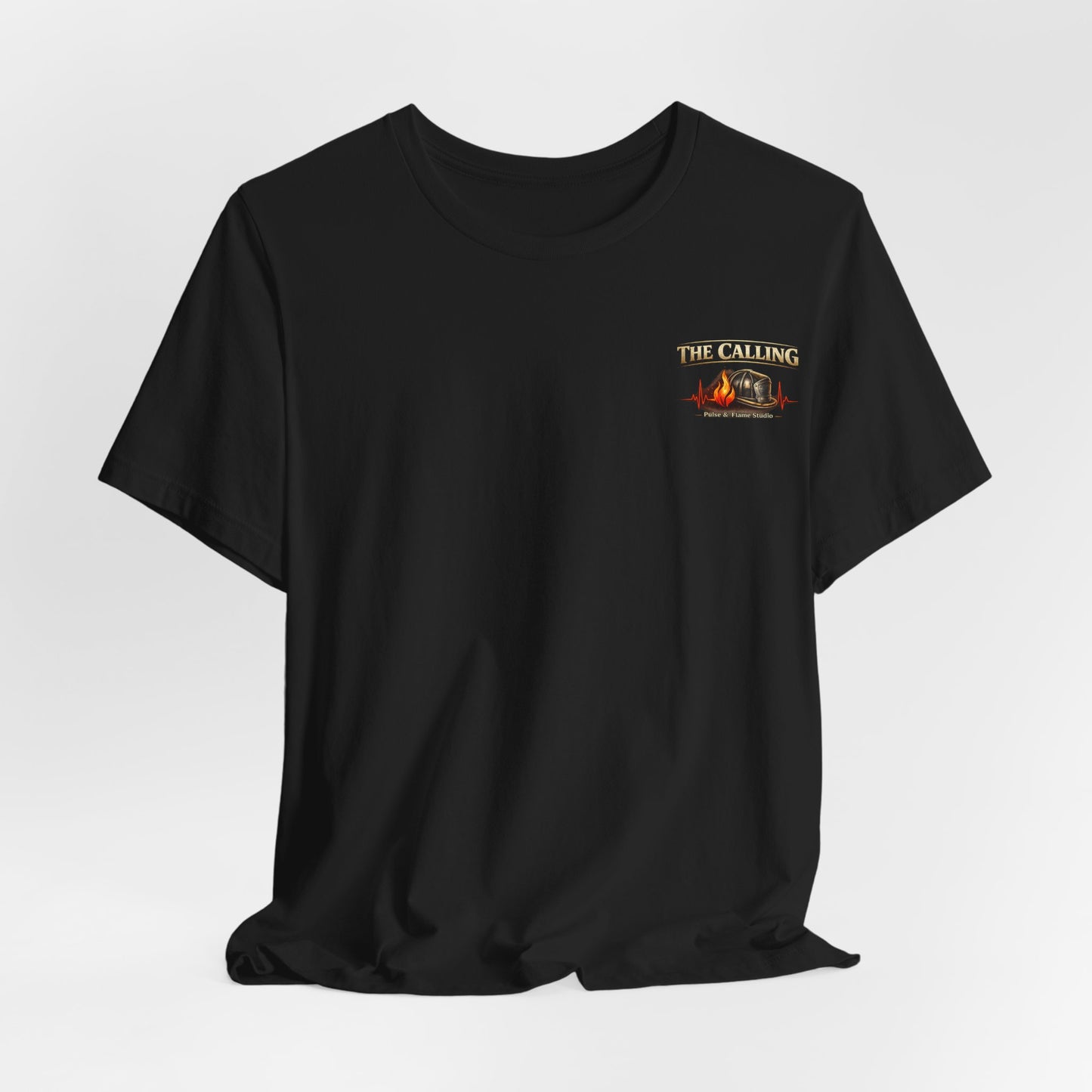 Firefighter Tee — "The Calling: Some Careers Are Chosen. Others Choose You."