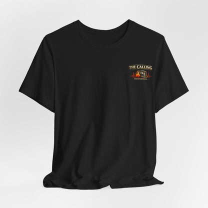 Firefighter Tee — "The Calling: Some Careers Are Chosen. Others Choose You."