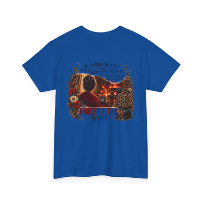 Firefighter Wife Tee — "He Answers the Call, I Pray for His Return"