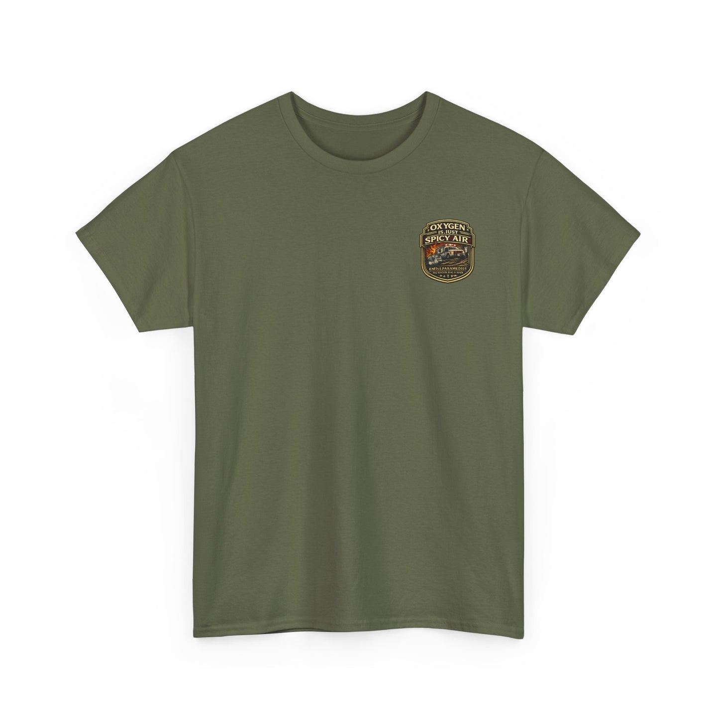 Oxygen Is Just Spicy Air T-Shirt | Paramedic EMT Funny Humor