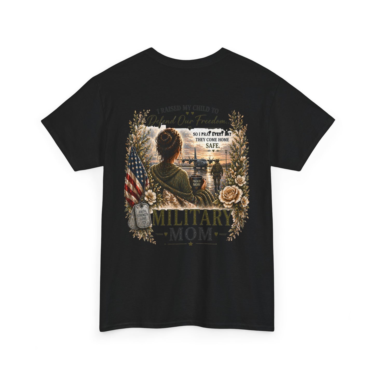 Military Mom Tee — “I Raised My Child to Defend Our Freedom” Patriotic Shirt
