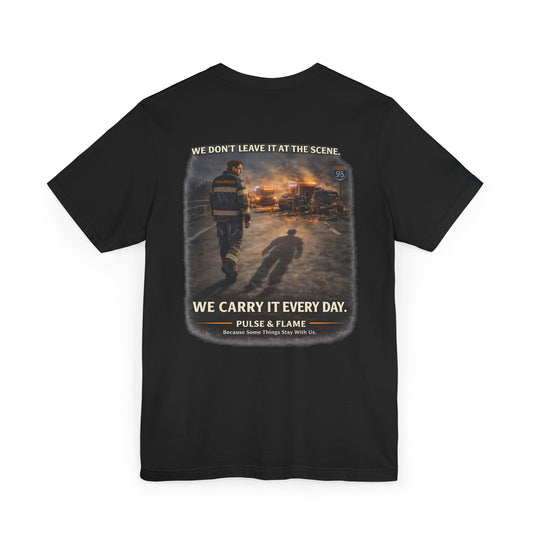 We Carry It Every Day T-Shirt — First Responder Tribute Tee