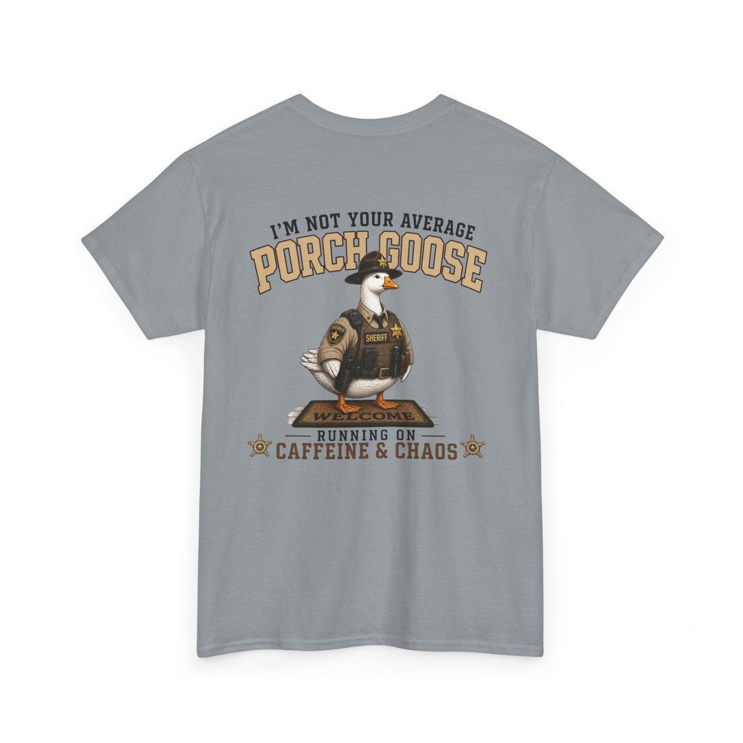 Deputy Porch Goose T-Shirt — "Meet Your Porch Guardian"