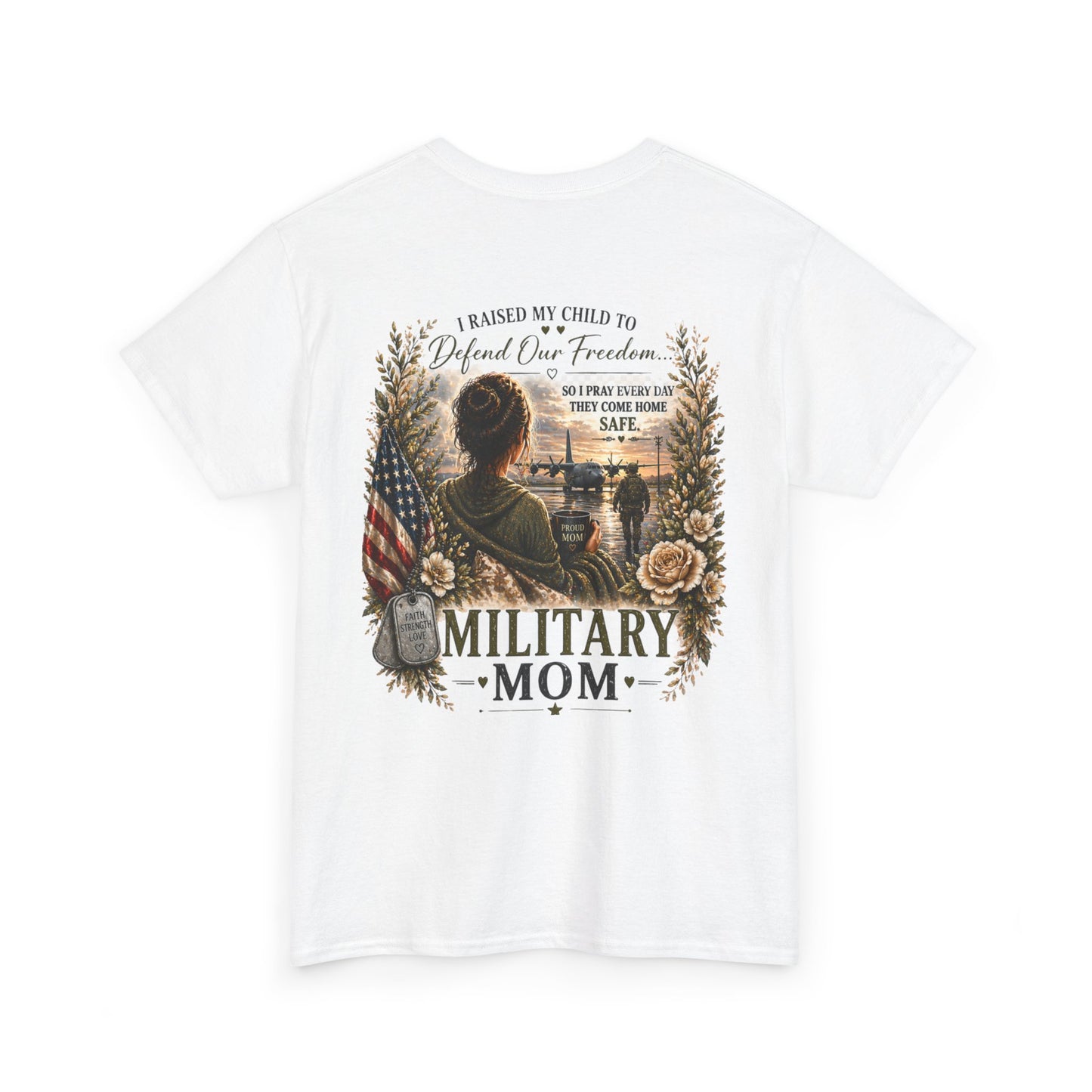 Military Mom Tee — “I Raised My Child to Defend Our Freedom” Patriotic Shirt
