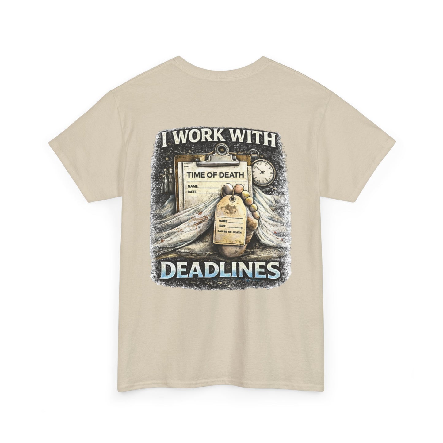 I Work With Deadlines Dark Humor Medical Examiner Tee | Paramedic First Responder