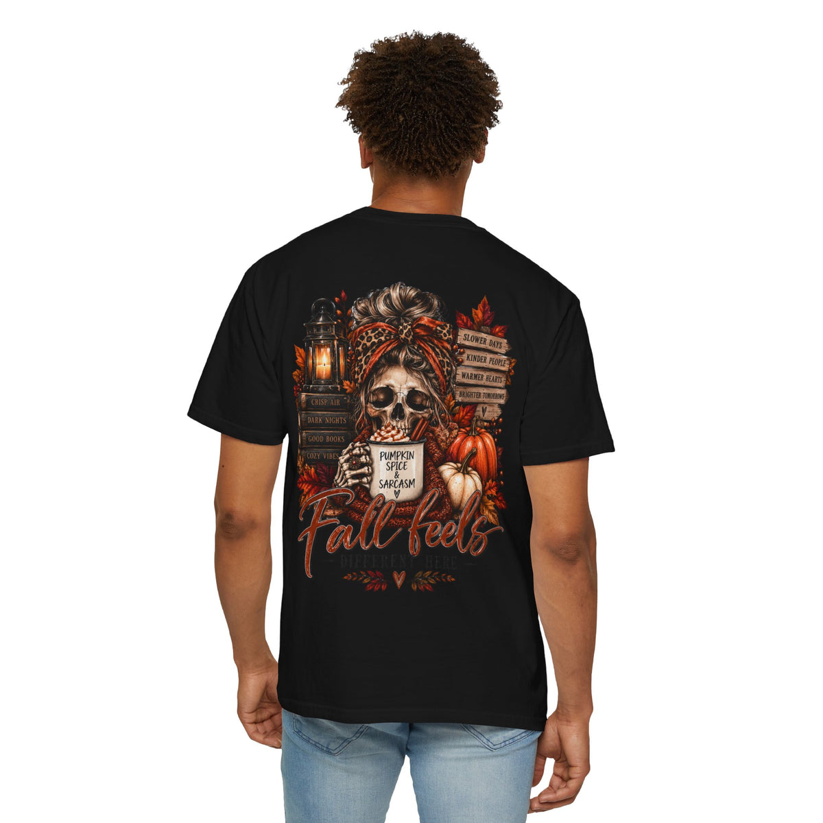 Fall Feels Different Here Pumpkin Spice Sarcasm Skeleton Fall T-Shirt & Sweatshirt Dark Autumn Graphic