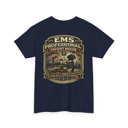 Paramedic EMT Funny 'Professional Patient Mover' T-Shirt