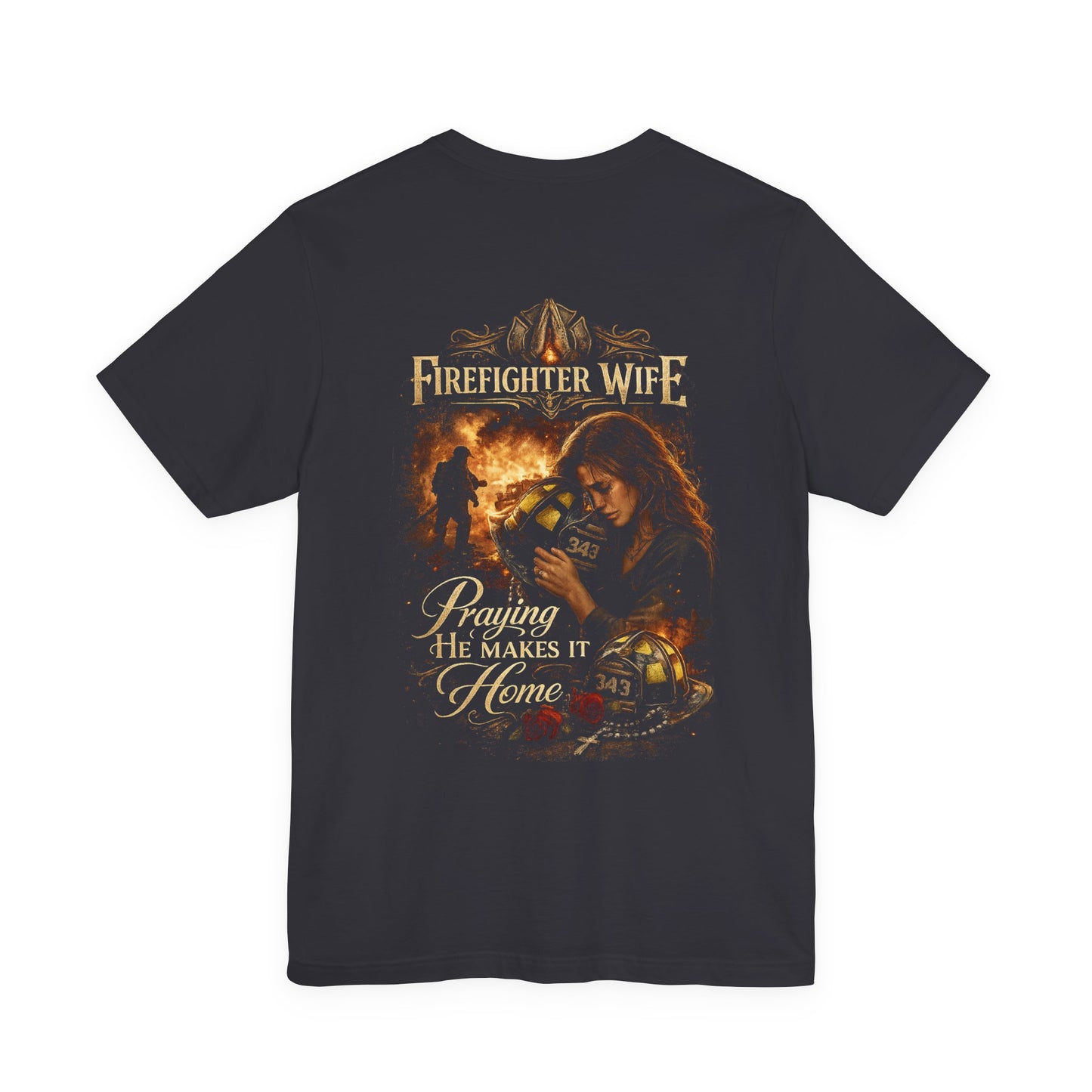 Firefighter Wife Tee — "The Ones Who Wait"