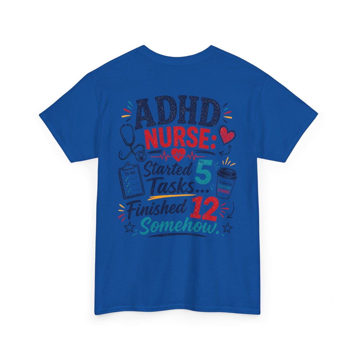 ADHD Nurse Funny Tee — Nursing Humor Shirt for Medical & Healthcare Workers