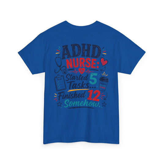 ADHD Nurse Funny Tee — Nursing Humor Shirt for Medical & Healthcare Workers