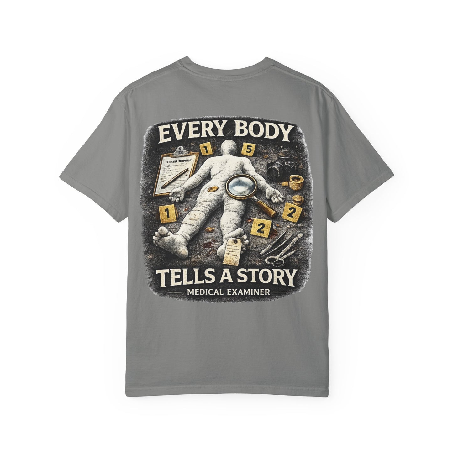Medical Examiner Graphic Tee — "Everybody Tells a Story"