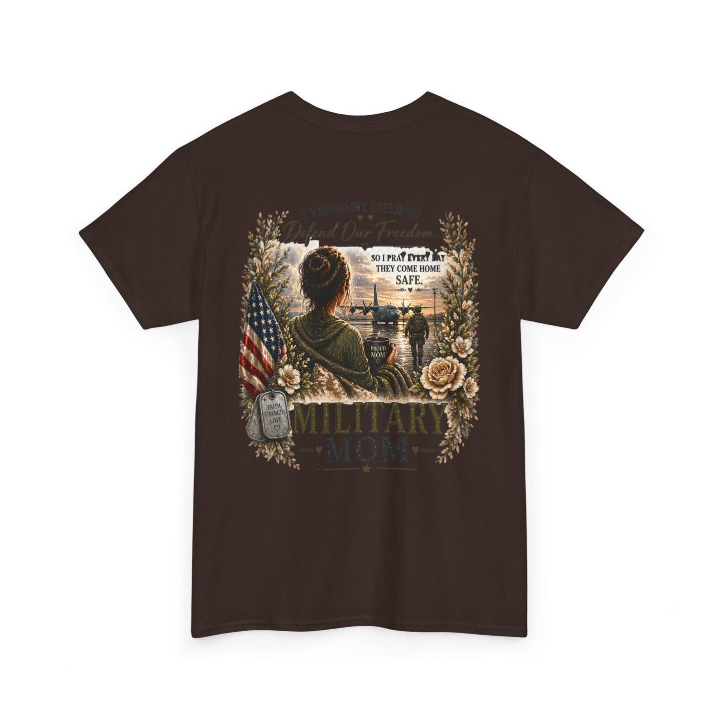 Military Mom Tee — “I Raised My Child to Defend Our Freedom” Patriotic Shirt