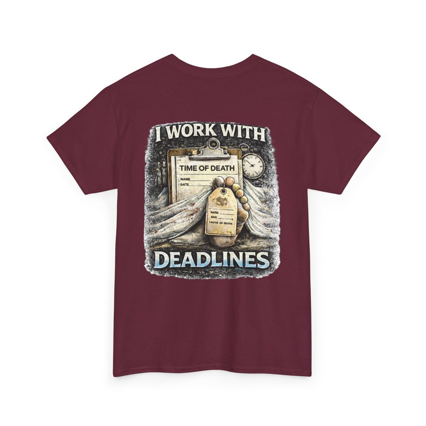 I Work With Deadlines Dark Humor Medical Examiner Tee | Paramedic First Responder