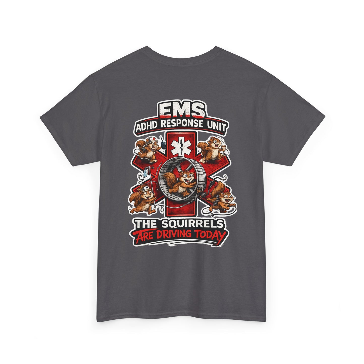 EMS ADHD Response Team T-Shirt — Funny Paramedic First Responder Tee