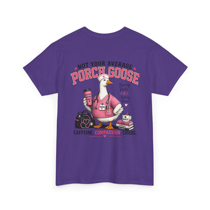 Nurse Porch Goose T-Shirt — Support Nurses