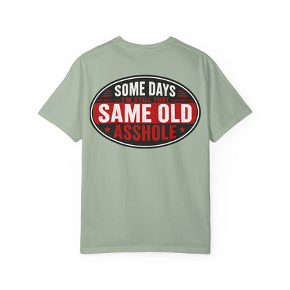 EMS Humor T-Shirt — "Same Ol’ Asshole" Graphic Tee for Paramedics & First Responders