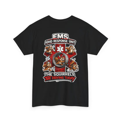 EMS ADHD Response Team T-Shirt — Funny Paramedic First Responder Tee