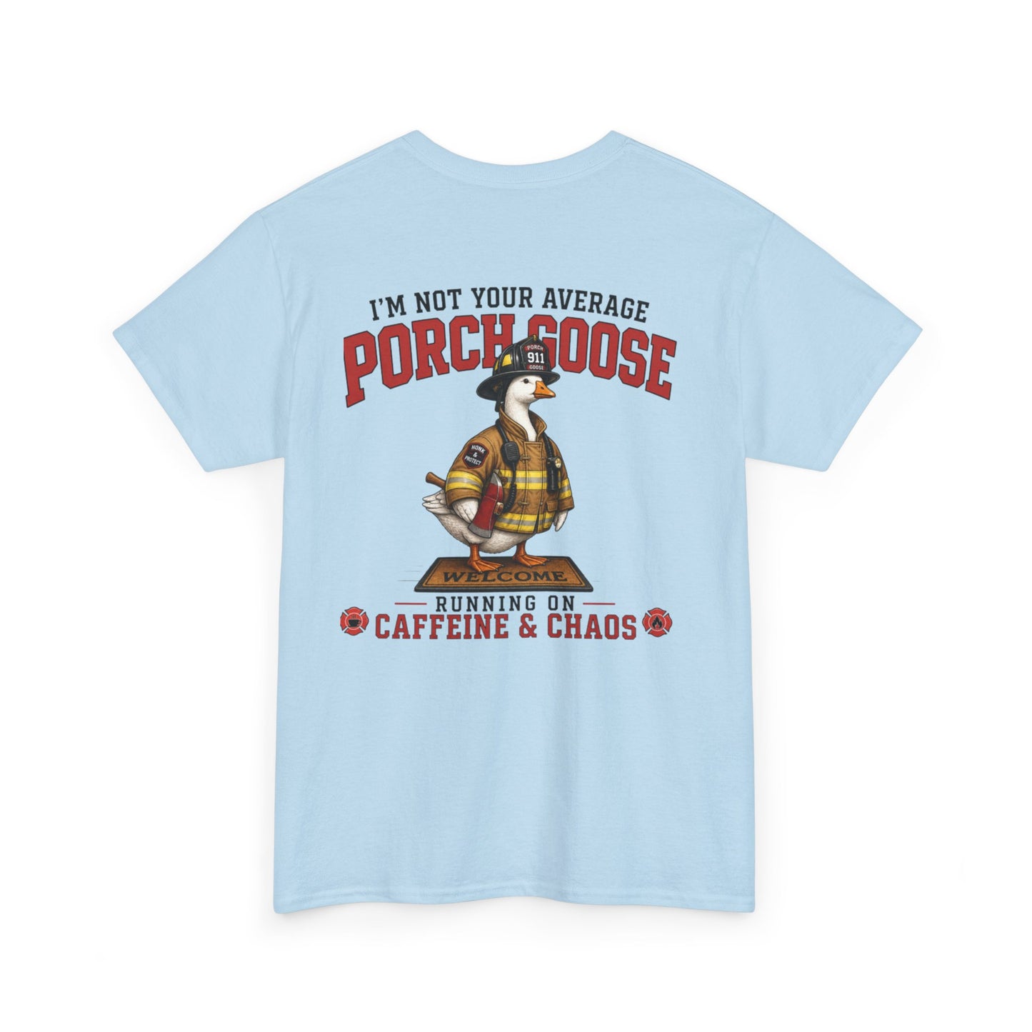 Firefighter Porch Goose T-Shirt — Show Off Your Porch Goose & Support Firefighters