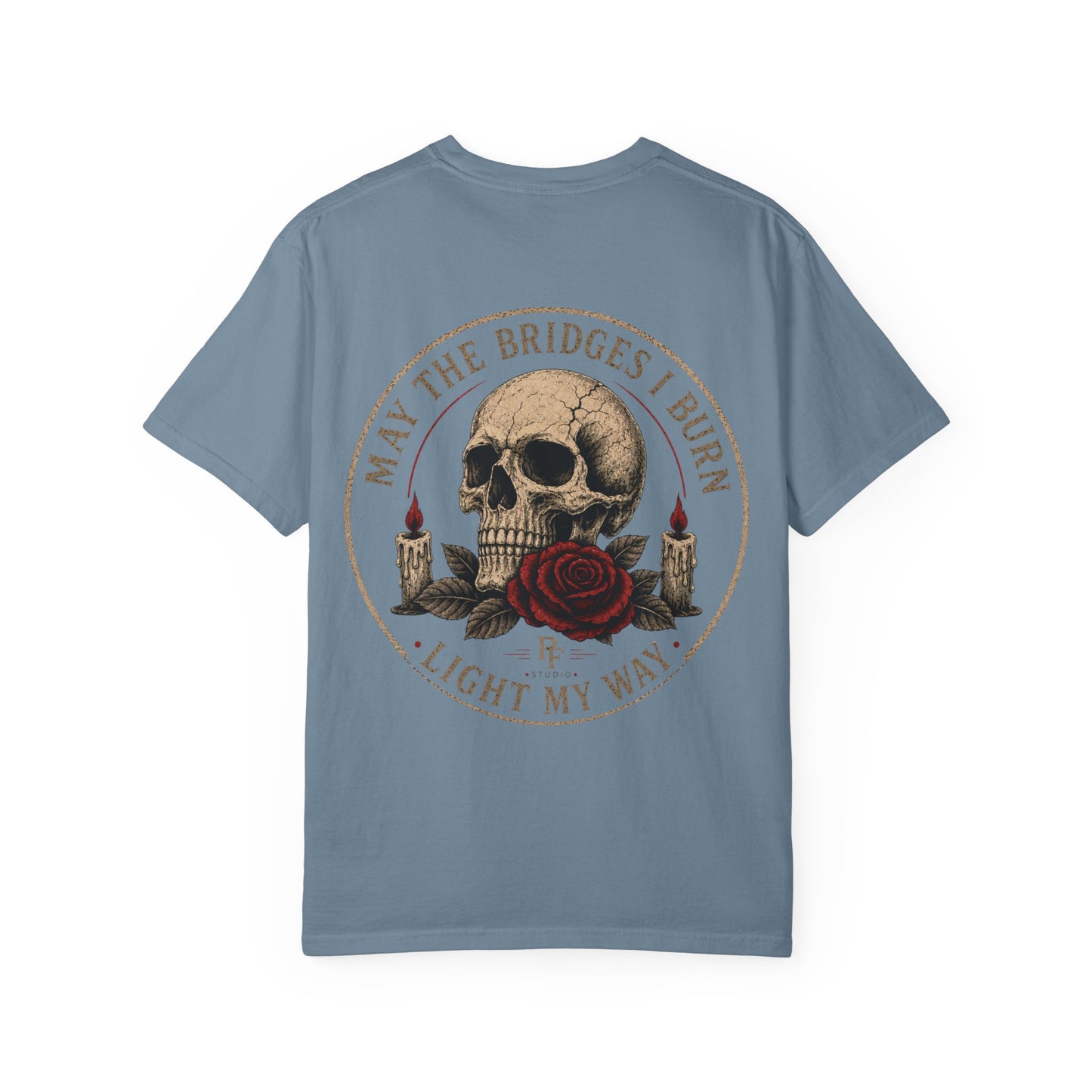 Skull & Rose 'May The Bridges I Burn Light My Way' T-Shirt
