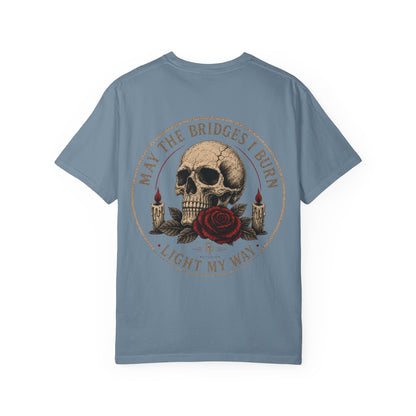 Skull & Rose 'May The Bridges I Burn Light My Way' T-Shirt