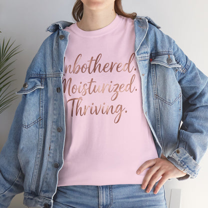 Self Care "Unbothered, Moisturized, Thriving" Tee
