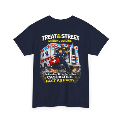 Funny EMT Tee — "Treat & Street Fast as F*ck" Paramedic & First Responder Gift