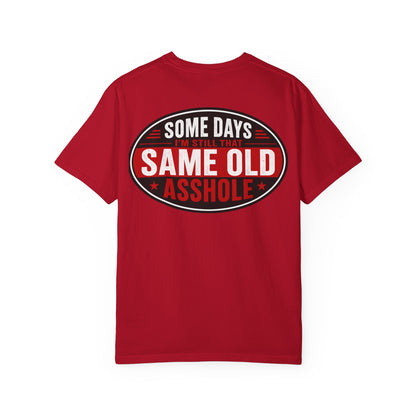 EMS Humor T-Shirt — "Same Ol’ Asshole" Graphic Tee for Paramedics & First Responders