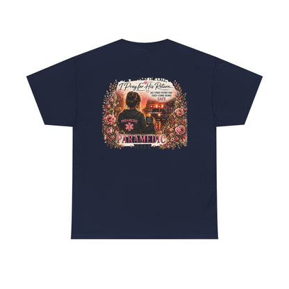 Paramedic Wife T-Shirt — "He Answers the Call, I Pray for His Return" EMS Wife Gift