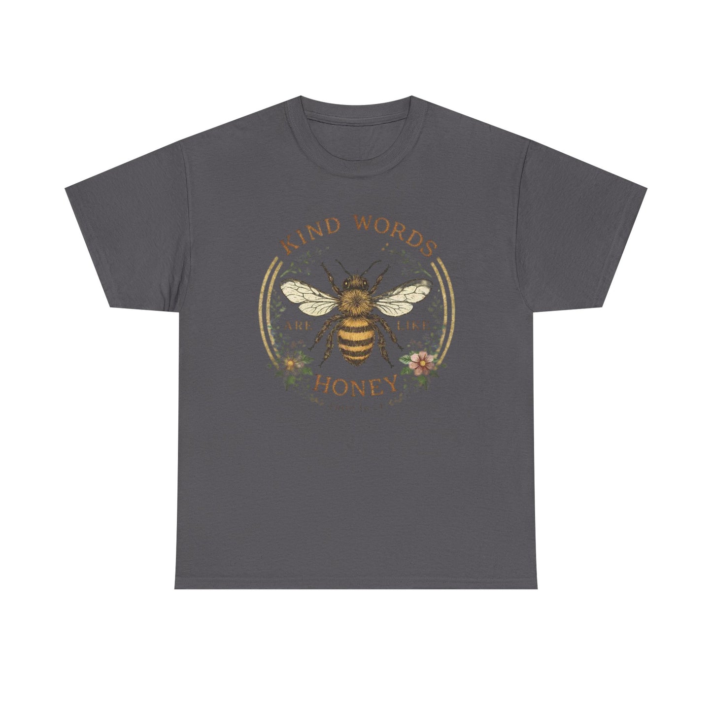 Kind Words Stick Like Honey Bee T-Shirt — Sweet Southern Positive Vibes Tee