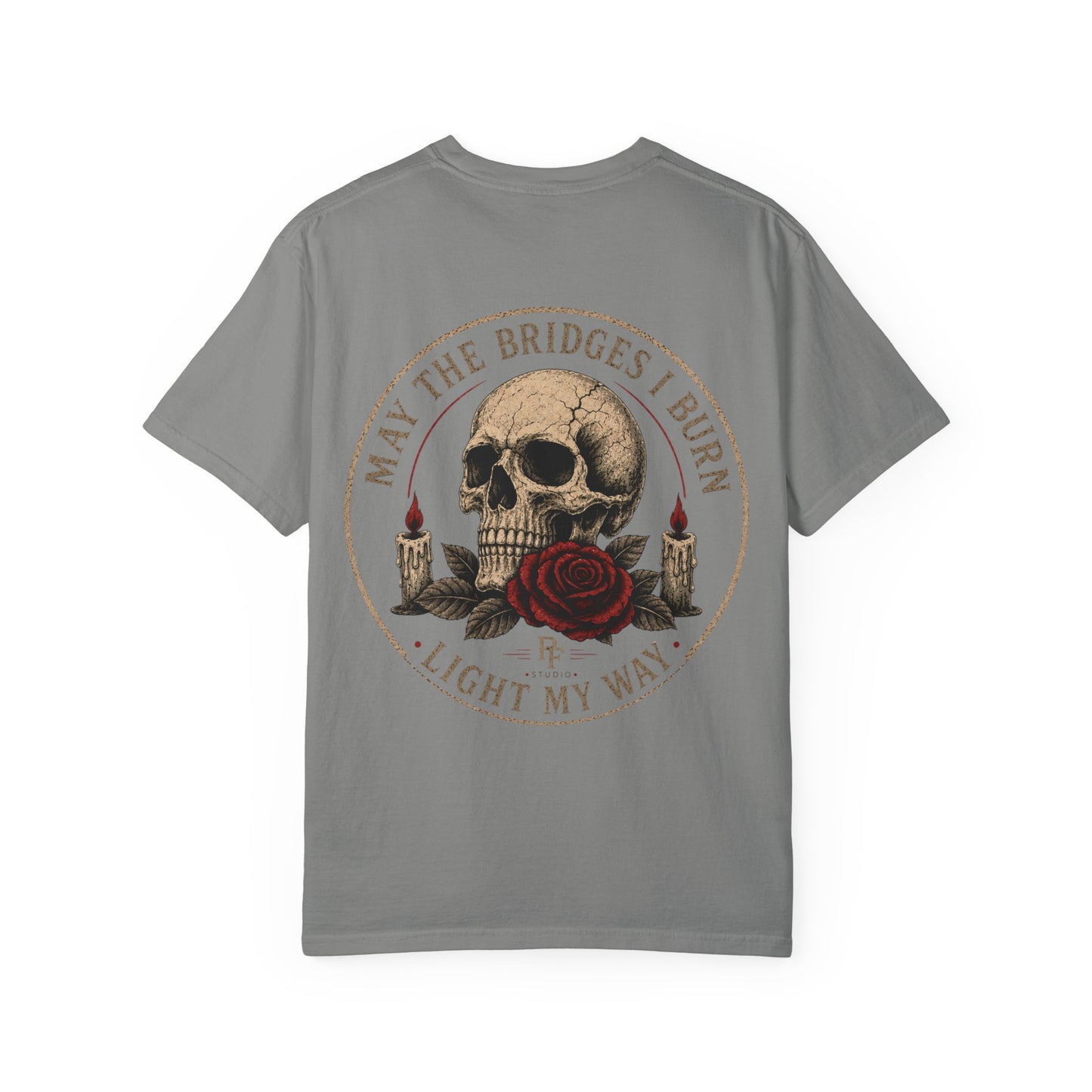 Skull & Rose 'May The Bridges I Burn Light My Way' T-Shirt