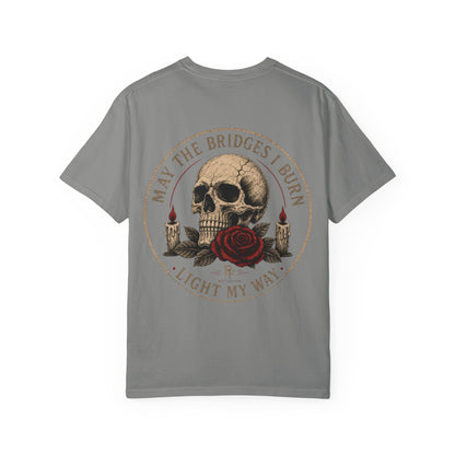 Skull & Rose 'May The Bridges I Burn Light My Way' T-Shirt
