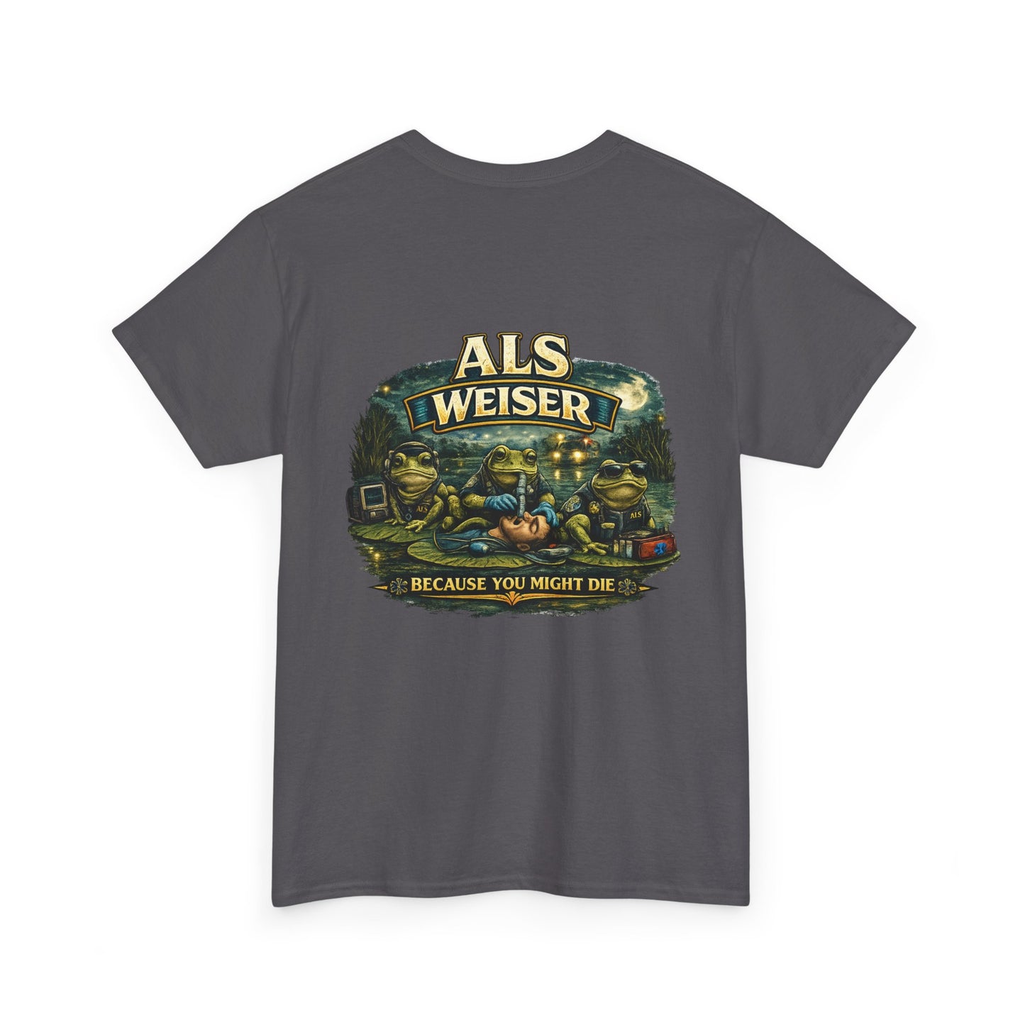 First Responder Tee "Budweiser Nope ALS Weiser" EMS Paramedic Firefighter Police