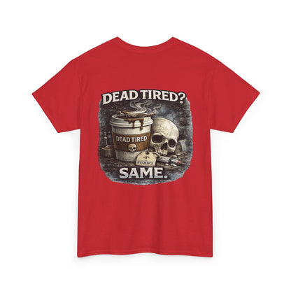 Funny 'Dead Tired' Paramedic T-Shirt — First Responder Gift