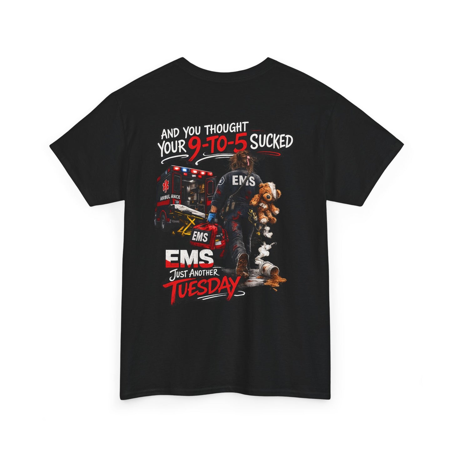 Funny Paramedic First Responder Tee — "You Thought Your 9-5 Was Bad"