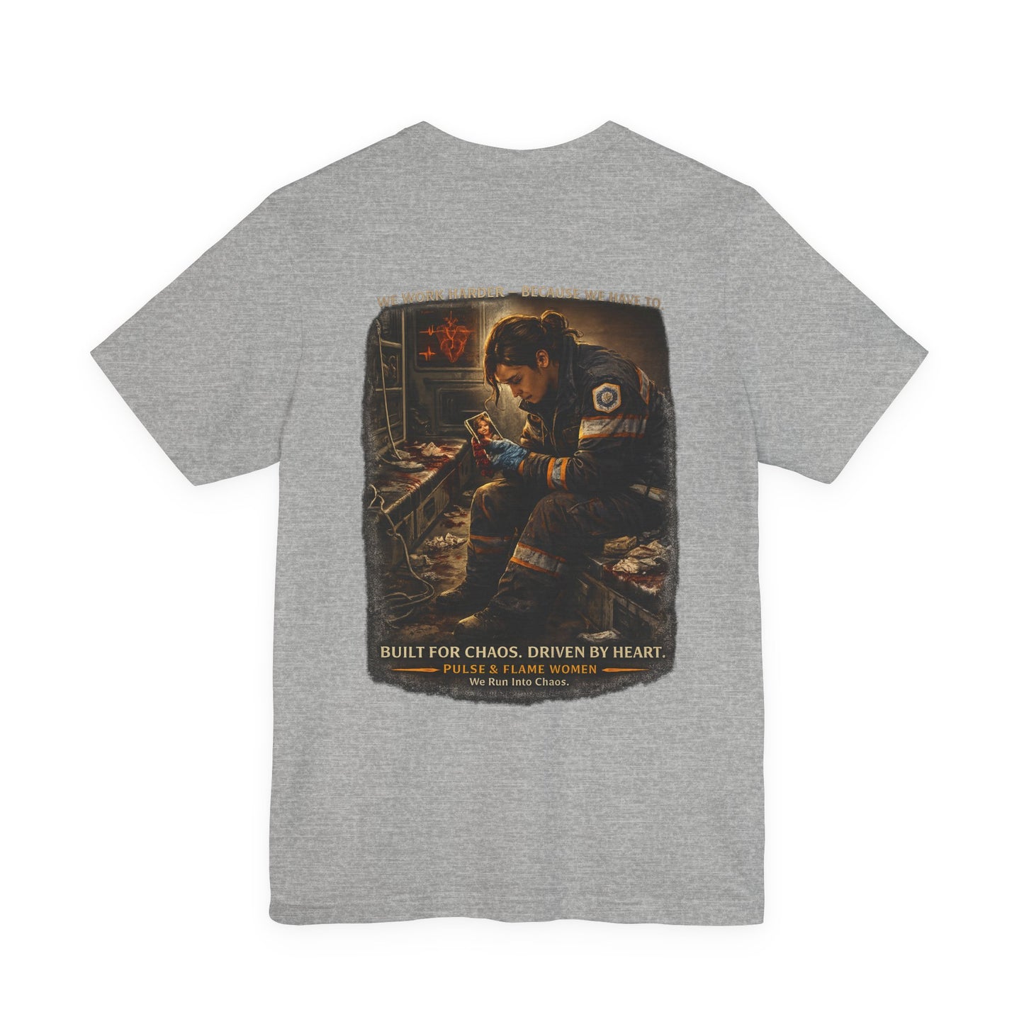 Built for Chaos, Driven by Heart EMS Tee — Women of EMS Tribute