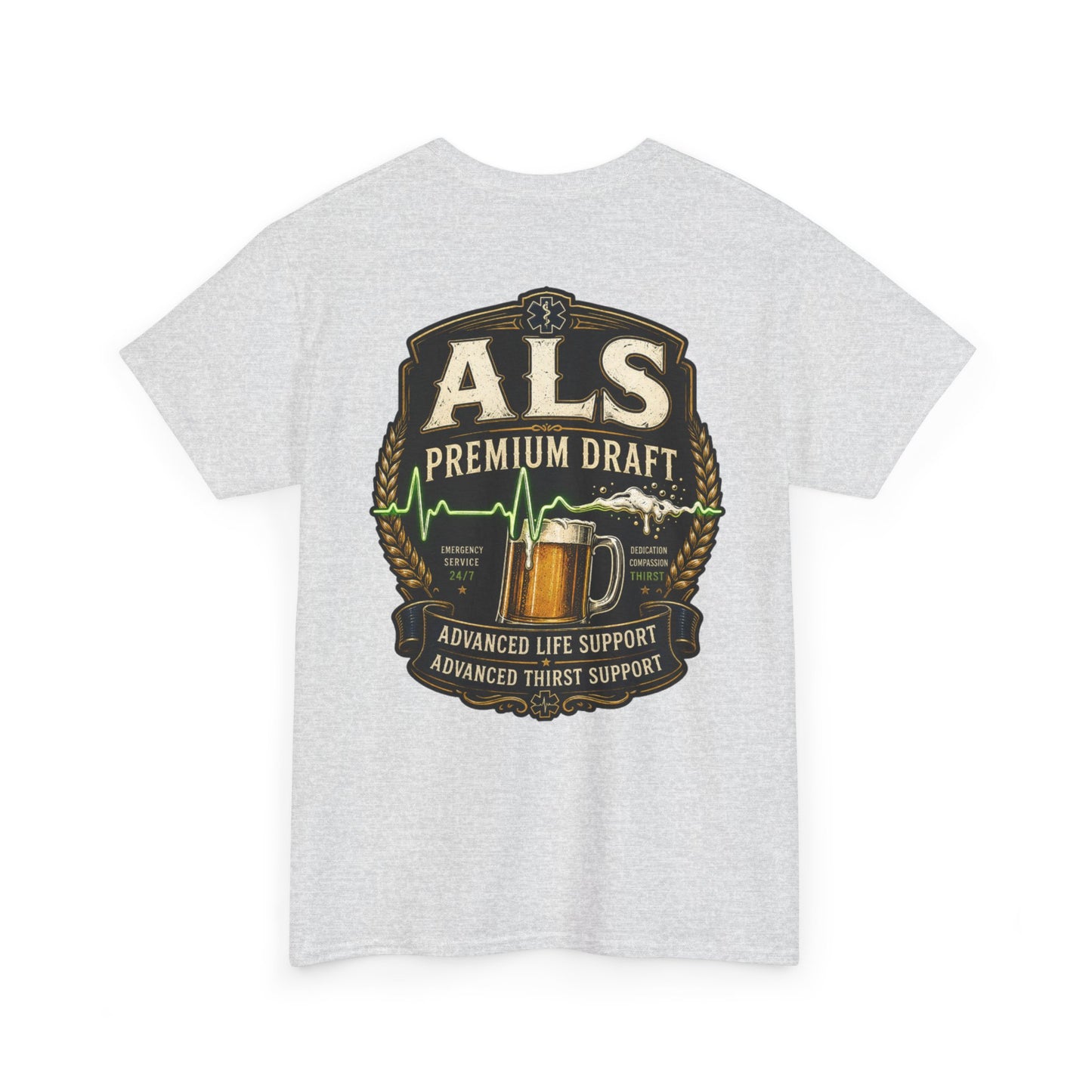 First Responder T-Shirt — ALS Draft Life Support / Thirst Support EMS Tee
