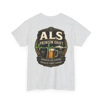 First Responder T-Shirt — ALS Draft Life Support / Thirst Support EMS Tee