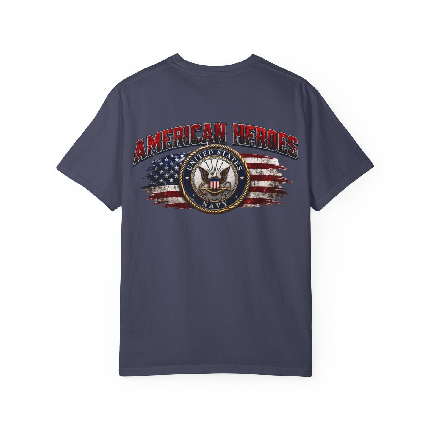 American Heroes US Navy T-Shirt — Patriotic Veteran Gift