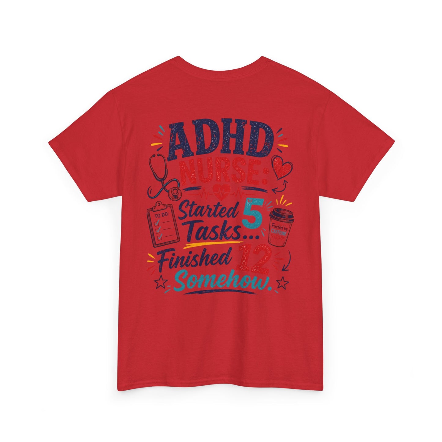 ADHD Nurse Funny Tee — Nursing Humor Shirt for Medical & Healthcare Workers