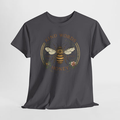 Kind Words Stick Like Honey Bee T-Shirt — Sweet Southern Positive Vibes Tee