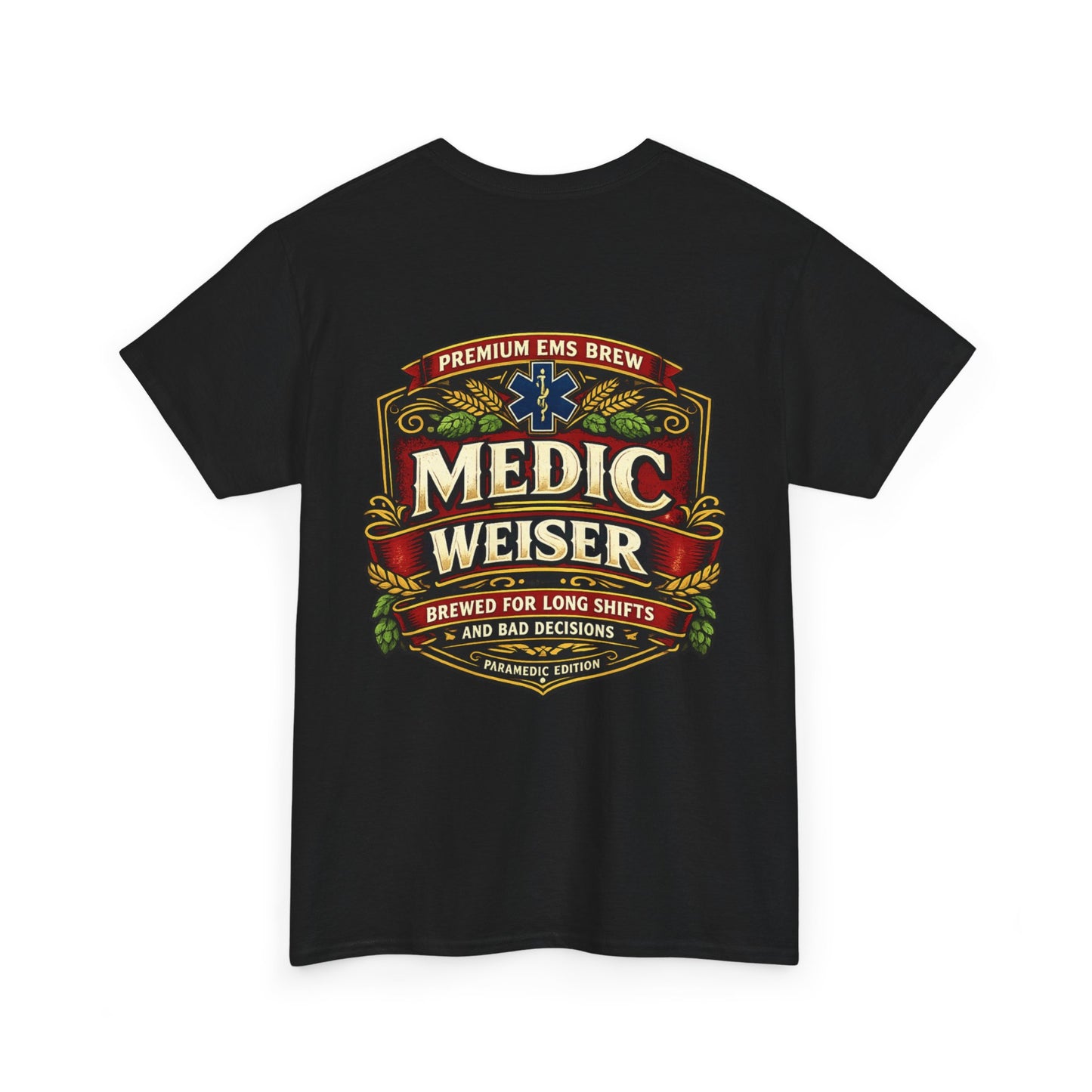 Medic Weiser funny first responder shirt Tee | EMT Paramedic Humor