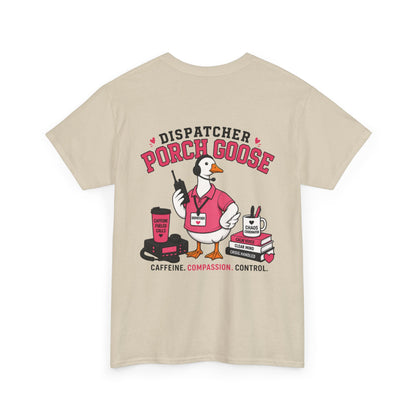 Dispatch Porch Goose T-Shirt — "Meet Your Porch Guardian"