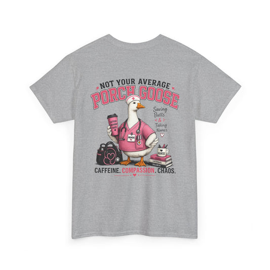 Nurse Porch Goose T-Shirt — Support Nurses