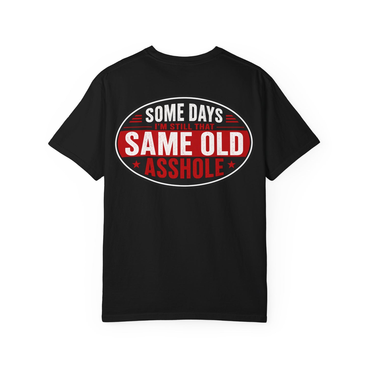 EMS Humor T-Shirt — "Same Ol’ Asshole" Graphic Tee for Paramedics & First Responders