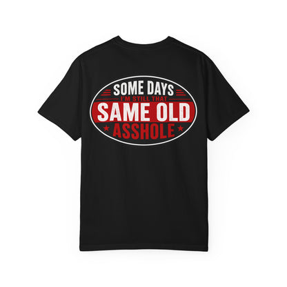 EMS Humor T-Shirt — "Same Ol’ Asshole" Graphic Tee for Paramedics & First Responders