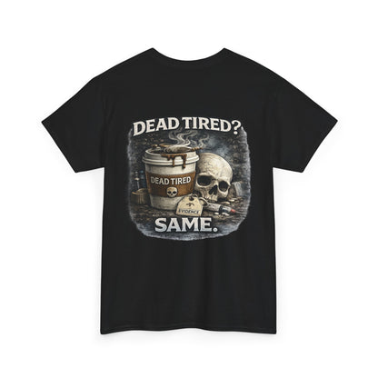 Funny 'Dead Tired' Paramedic T-Shirt — First Responder Gift