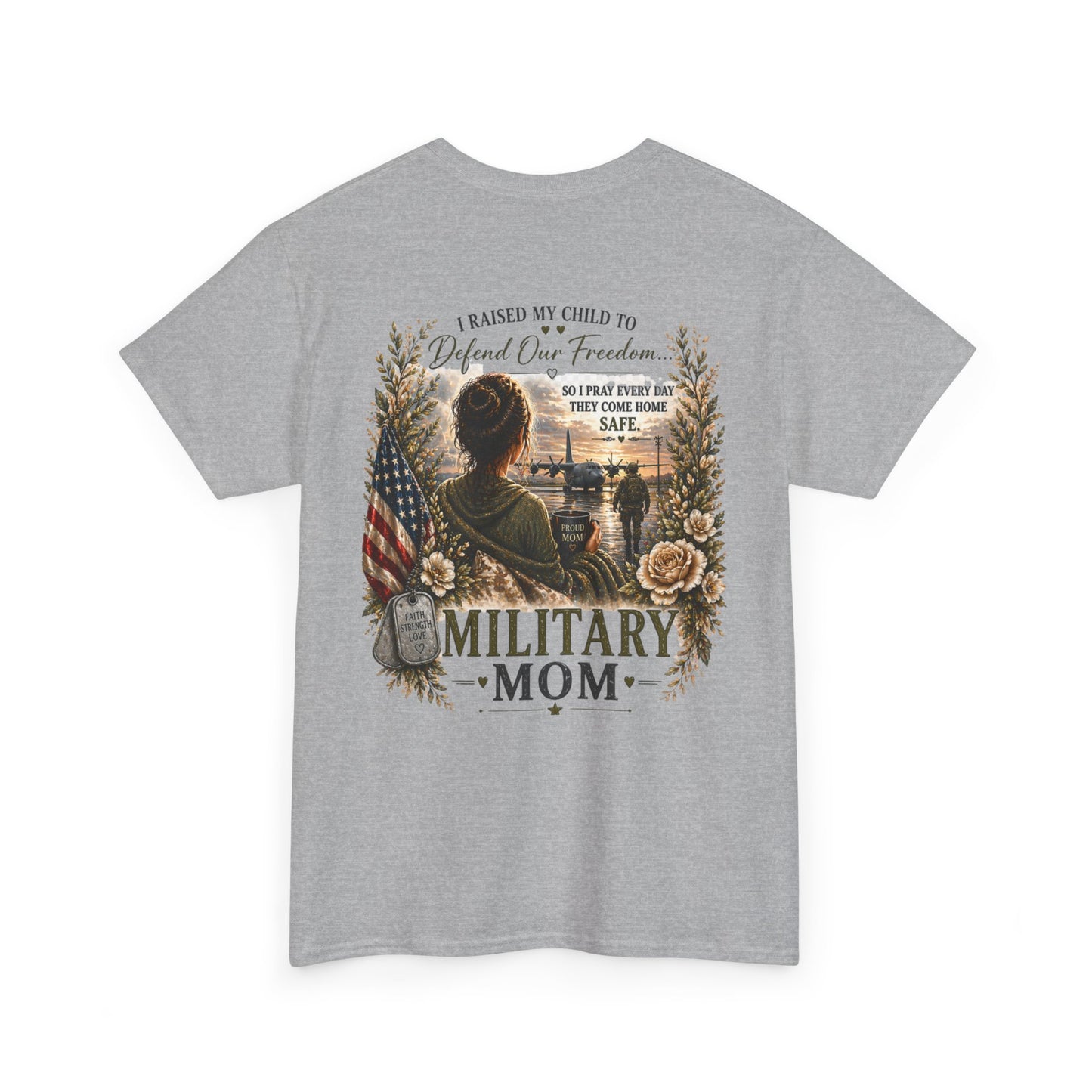 Military Mom Tee — “I Raised My Child to Defend Our Freedom” Patriotic Shirt